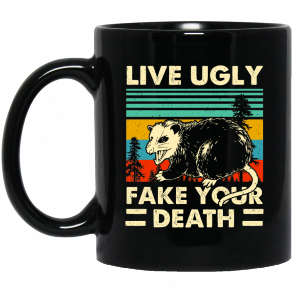 Opossum Live Ugly Fake Your Death Mug 3