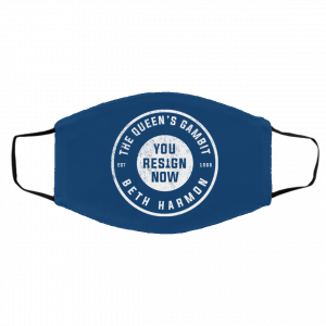 The Queen's Gambit You Resign Now Beth Harmon Face Mask 25