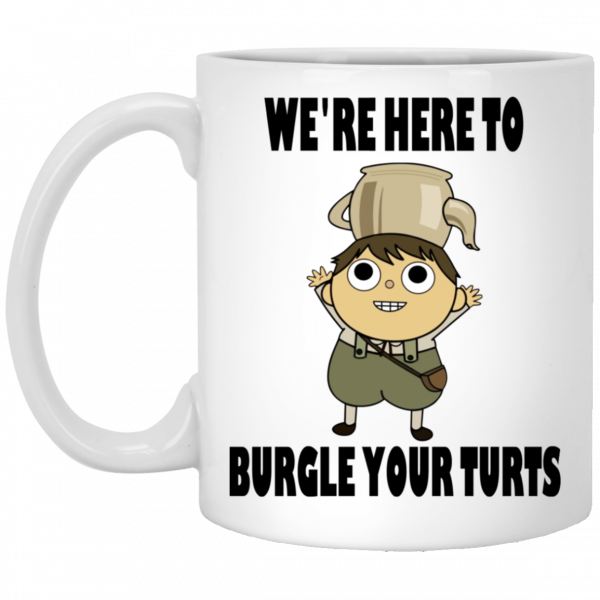 We're Here To Burgle Your Turts Mug 3