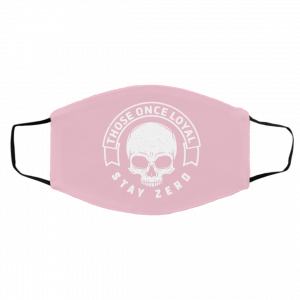 Those Once Loyal Stay Zero Face Mask 23