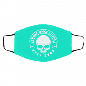 Those Once Loyal Stay Zero Face Mask 26