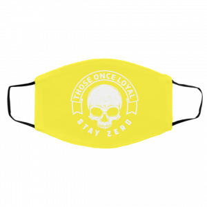 Those Once Loyal Stay Zero Face Mask 27