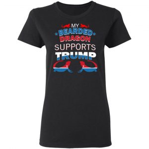 My Bearded Dragon Supports Donald Trump Shirt, Hoodie, Tank 8