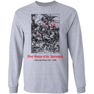Four Santas Of The Apocalypse Albrecht Dürer 1471 1528 Shirt, Hoodie, Tank 20