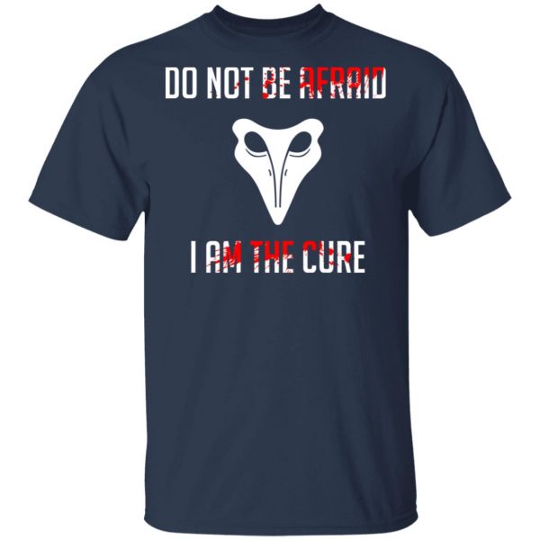 SCP 049 Plague Doctor Do Not Be Afraid I Am The Cure Shirt, Hoodie, Tank 3