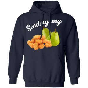 Sending My Tots And Pears Shirt, Hoodie, Tank 23