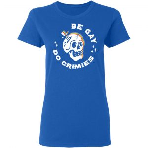 Skull Be Gay Do Crimes LGBT Shirt, Hoodie, Tank 21