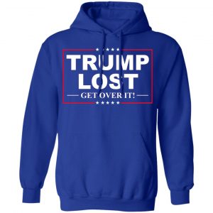 Trump Lost Get Over It Funny Biden Victory Shirt, Hoodie, Tank 25