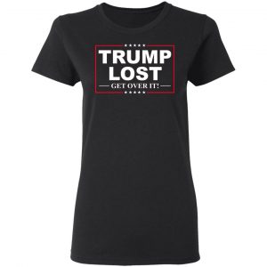 Trump Lost Get Over It Funny Biden Victory Shirt, Hoodie, Tank 18