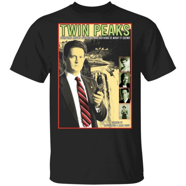 Twin Peaks Everyone Knows Everyone And Nothing Is What It Seems Shirt, Hoodie, Tank 3