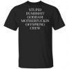 Stupid Dumbshit Goddam Motherfuckin Offspring Crew Shirt, Hoodie, Tank 1