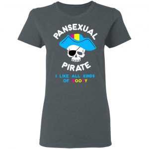Pansexual Pirate I Like All Kinds Of Booty Shirt, Hoodie, Tank 19