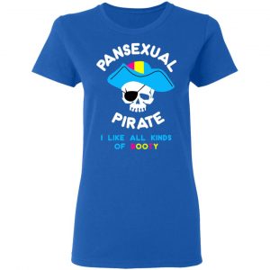 Pansexual Pirate I Like All Kinds Of Booty Shirt, Hoodie, Tank 21