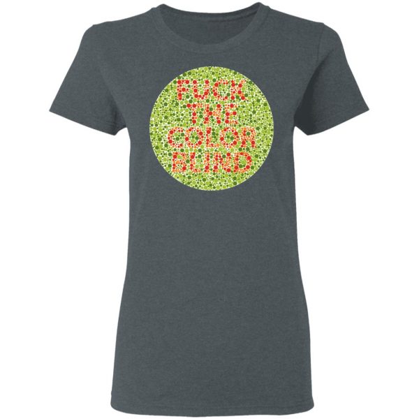 Fuck The Color Blind Shirt, Hoodie, Tank Apparel 8