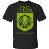 House Cthulhu Even Death May Die Shirt, Hoodie, Tank 2