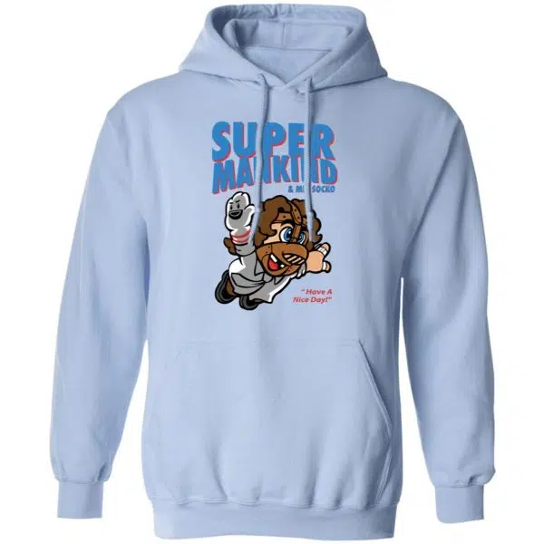 Super Mankind & Mr Socko Have A Nice Day Shirt, Hoodie, Tank 14