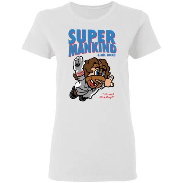 Super Mankind & Mr Socko Have A Nice Day Shirt, Hoodie, Tank 7