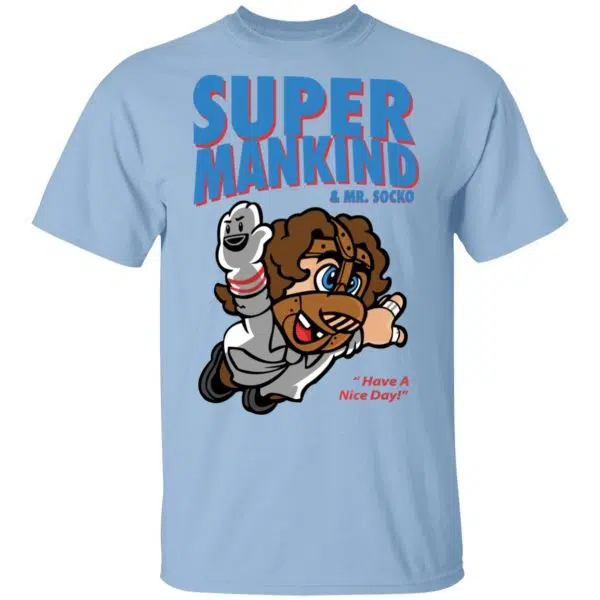 Super Mankind & Mr Socko Have A Nice Day Shirt, Hoodie, Tank 3