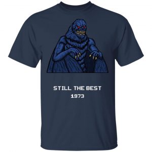 Still The Best 1973 Shirt, Hoodie, Tank 8