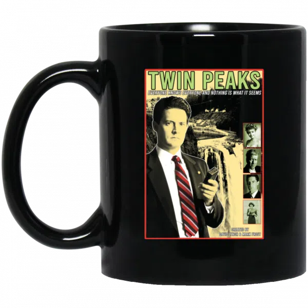 Twin Peaks Everyone Knows Everyone And Nothing Is What It Seems Mug 3