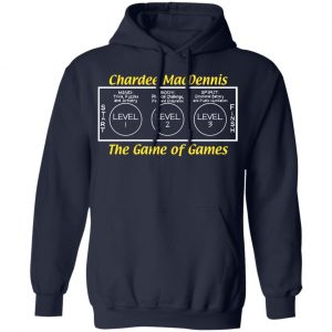 Chardee MacDennis The Game of Games Shirt, Hoodie, Tank 23