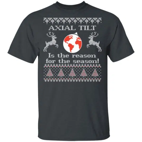 Axial Tilt Is The Reason For The Season Shirt, Hoodie, Sweater 4