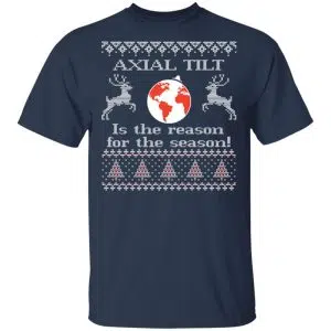 Axial Tilt Is The Reason For The Season Shirt, Hoodie, Sweater 16