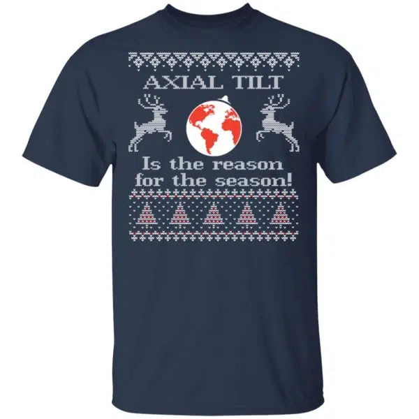 Axial Tilt Is The Reason For The Season Shirt, Hoodie, Sweater 5