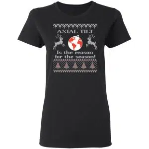 Axial Tilt Is The Reason For The Season Shirt, Hoodie, Sweater 18