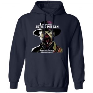 Black River Presidents Arthur Morgan Undead Collectors Edition Shirt, Hoodie, Tank 23