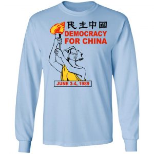 Democracy For China June 3-4 1989 Shirt, Hoodie, Tank 22