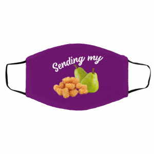 Sending My Tots And Pears Face Mask 17