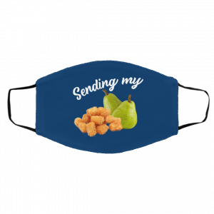 Sending My Tots And Pears Face Mask 18
