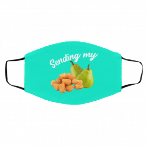 Sending My Tots And Pears Face Mask 19