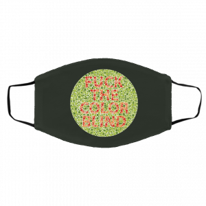 Fuck The Color Blind Face Mask 19