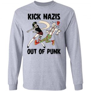 Kick Nazis Out Of Punk Shirt, Hoodie, Tank 20