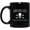 Maritime Law Disc Golf Club We Sell You Your Disc For Cheap Mug 2