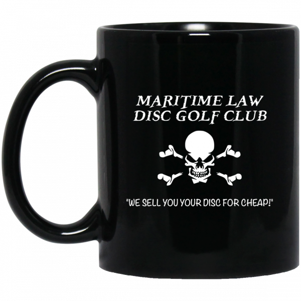 Maritime Law Disc Golf Club We Sell You Your Disc For Cheap Mug 3