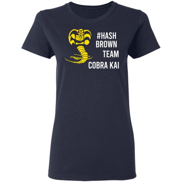 #Hash Brown Team Cobra Kai Shirt, Hoodie, Tank Apparel 9