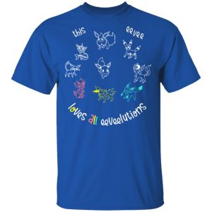 This Eevee Loves All Eeveelutions Pokemon Shirt, Hoodie, Tank 17