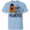 It's Always Gritty In Philadelphia Shirt, Hoodie, Tank 1