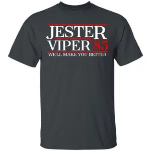 Danger Zone Jester Viper 85' We'll Make You Better Shirt, Hoodie, Tank 7