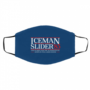 Danger Zone Iceman Slider 85' The Plaque For The Alternates Is Down In The Ladies Room Face Mask 25