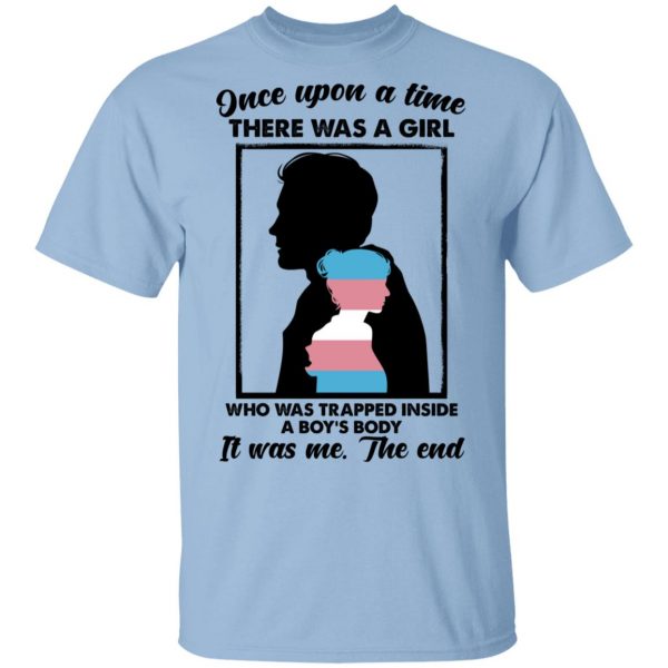 Once Upon A Time There Was A Girl Who Was Trapped Inside A Boy's Body Shirt, Hoodie, Tank 3