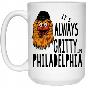 It's Always Gritty In Philadelphia Mug 5