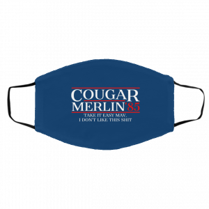 Danger Zone Cougar Merlin 85' Take It Easy Mav I Don't Like This Shit Face Mask 25