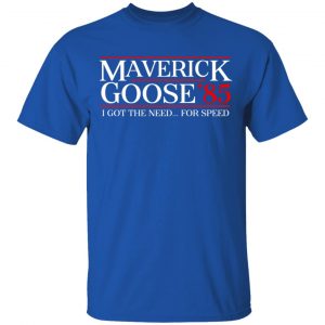 Danger Zone Maverick Goose 85' I Got The Need ... For Speed Shirt, Hoodie, Tank 17