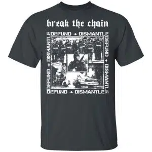 Break The Chain Defund + Dismantle Shirt, Hoodie, Tank 15