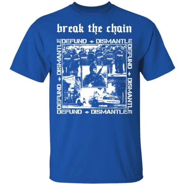 Break The Chain Defund + Dismantle Shirt, Hoodie, Tank 6