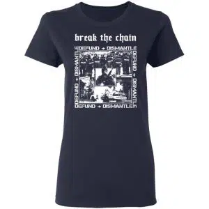 Break The Chain Defund + Dismantle Shirt, Hoodie, Tank 20